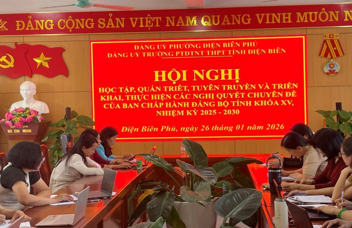 ĐẢNG ỦY TRƯỜNG PTDTNT THPT TỈNH ĐIỆN BIÊN TỔ CHỨC HỘI NGHỊ HỌC TẬP, QUÁN TRIỆT, TUYÊN TRUYỀN VÀ TRIỂN KHAI, THỰC HIỆN CÁC NGHỊ QUYẾT CHUYÊN ĐỀ CỦA BAN CHẤP HÀNH ĐẢNG BỘ TỈNH ĐIỆN BIÊN KHÓA XV, NHIỆM KỲ 2025 - 2030
